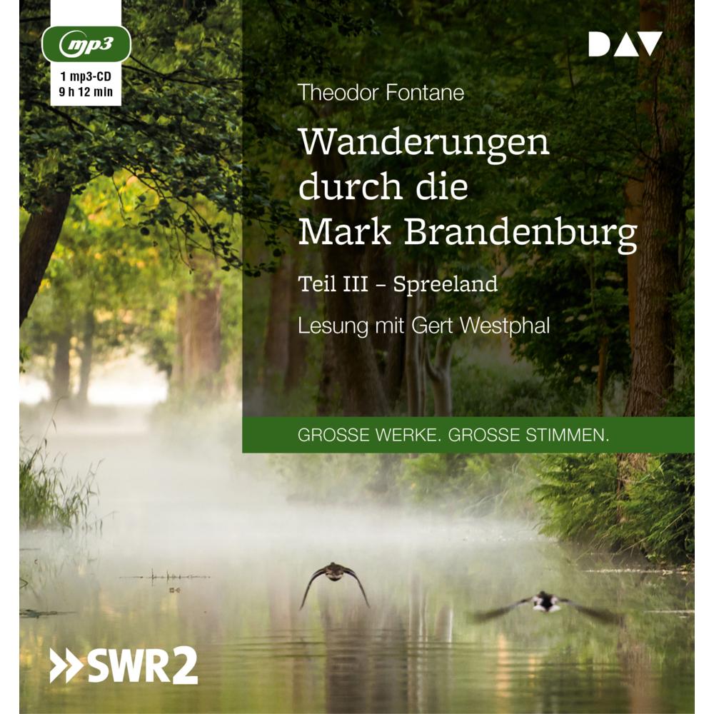 Wanderungen durch die Mark Brandenburg – Teil III: Spreeland, Hörbücher von Theodor Fontane, Gert Westphal