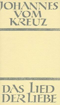 Produktbild Sämtliche Werke / Das Lied der Liebe (Deutsch, Irene Behn, Johannes vom Kreuz, 1992)