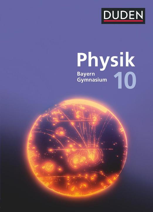 Produktbild Duden Physik - Gymnasium Bayern - Neubearbeitung - 10. Jahrgangsstufe (Deutsch, Andrea Renner, Claudia Ried, Ferdinand Hermann-Rottmair, Ludwig Huber, Ulrich Neumann, 2022)
