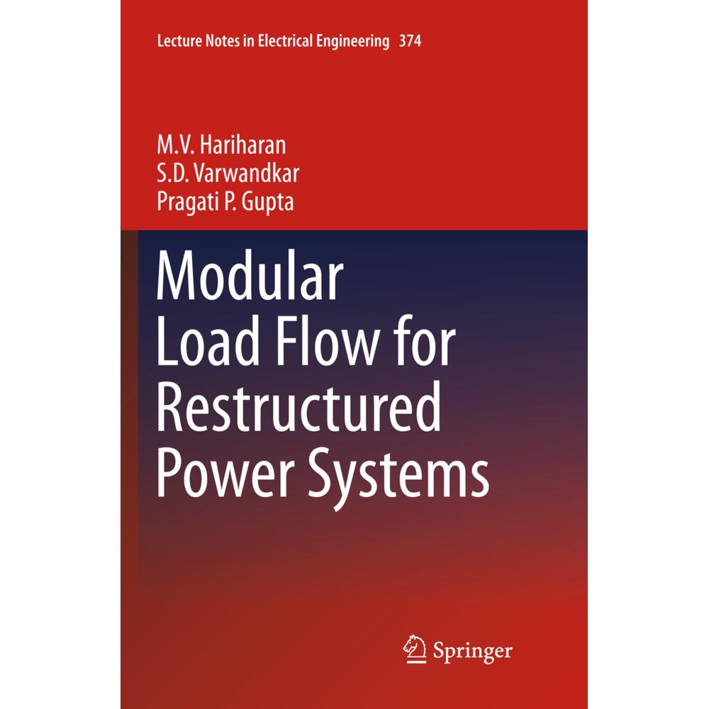 Modular Load Flow for Restructured Power Systems, Fachbücher von S.D. Varwandkar, M.V. Hariharan, Pragati P. Gupta
