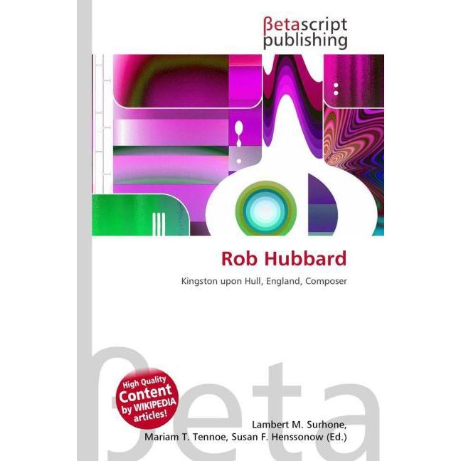 Thumbnail - Rob Hubbard, Fachbücher von Lambert M. Surhone, Miriam T. Timpledon, Susan F. Marseken