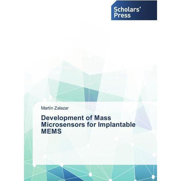 Development of Mass Microsensors for Implantable MEMS, Fachbücher