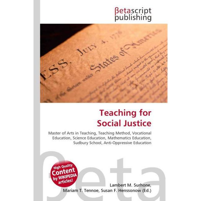 Teaching for Social Justice, Fachbücher von Lambert M. Surhone, Miriam T. Timpledon, Susan F. Marseken