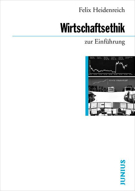 Produktbild Wirtschaftsethik zur Einführung (Deutsch, Felix Heidenreich, 2012)
