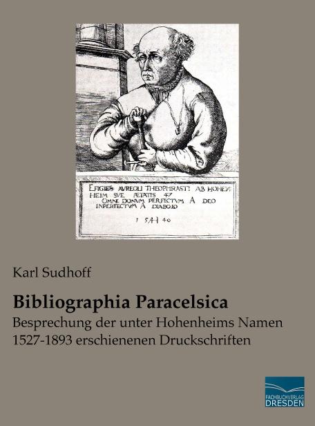 Produktbild Bibliographia Paracelsica (Deutsch, Karl Sudhoff, 2015)
