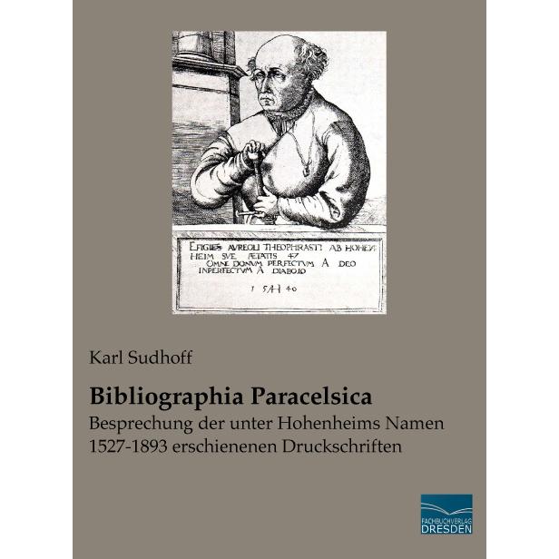 Bibliographia Paracelsica, Sachbücher von Karl Sudhoff