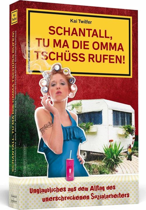 Produktbild Schantall, tu ma die Omma Tschüss rufen! (Deutsch, Kai Twilfer, 2016)