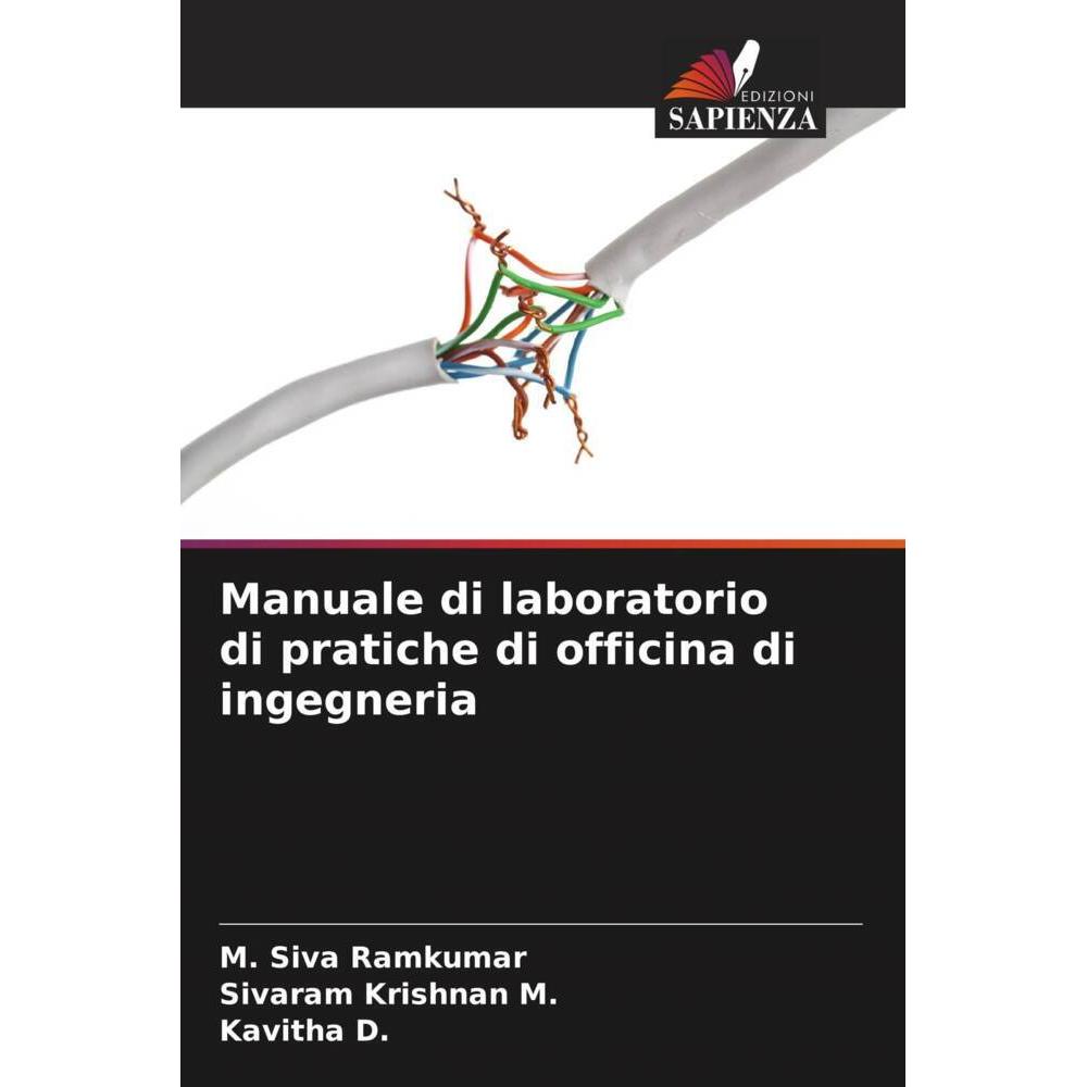 Manuale di laboratorio di pratiche di officina di ingegneria, Fachbücher von M. Siva Ramkumar, Sivaram Krishnan M., Kavi...