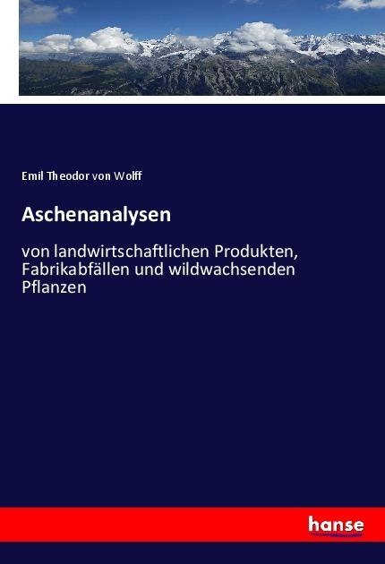 Produktbild Aschenanalysen (Deutsch, Emil Theodor von Wolff, 2020)