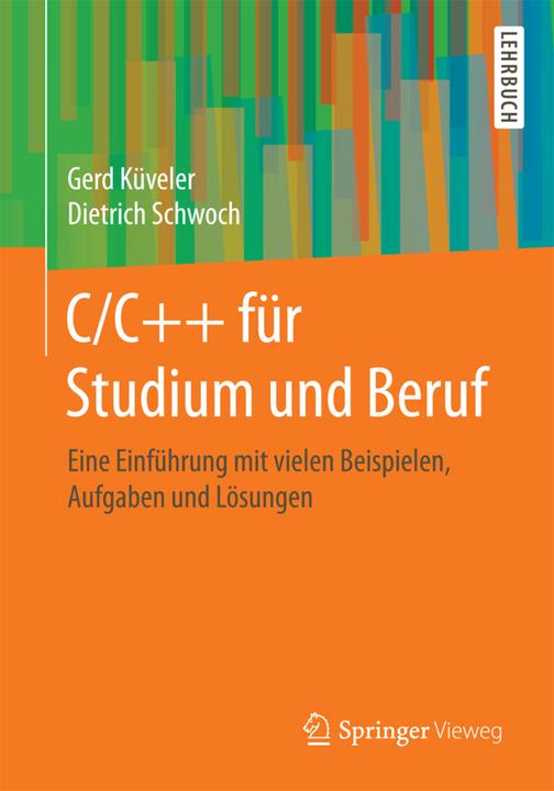 Produktbild C/C++ für Studium und Beruf (Deutsch, Dietrich Schwoch, Gerd Küveler, 2017)