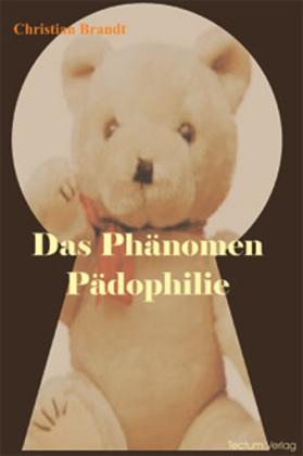 Produktbild Das Phänomen Pädophilie (Deutsch, Christian Brandt, 2003)