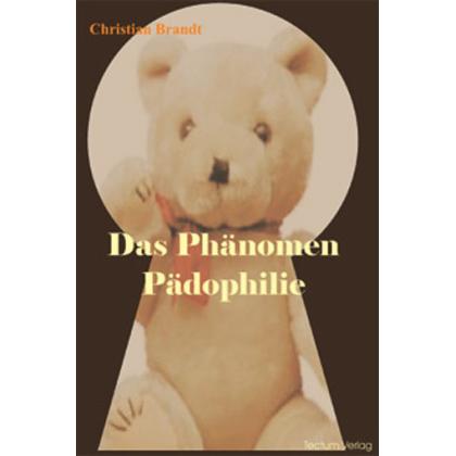 Das Phänomen Pädophilie, Fachbücher von Christian Brandt