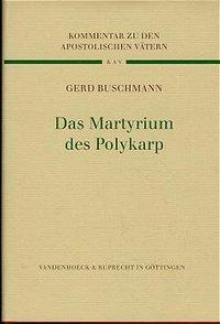 Produktbild Das Martyrium des Polykarp (Deutsch, Gerd Brox Buschmann, 1998)
