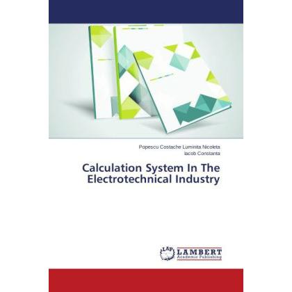 Thumbnail - Calculation System In The Electrotechnical Industry, Fachbücher von Popescu Costache Luminita Nicoleta, Iacob Constanta
