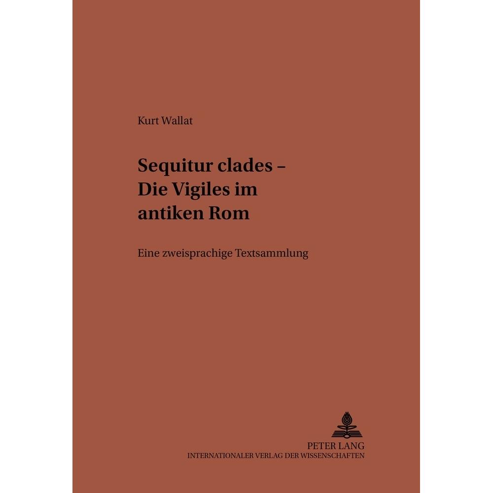 'Sequitur clades' - Die Vigiles im antiken Rom, Fachbücher von Kurt Wallat