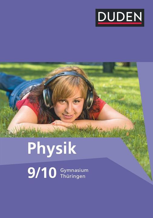 Produktbild Duden Physik - Gymnasium Thüringen - 9./10. Schuljahr (Deutsch, Barbara Gau, Gerd-Dietrich Schmidt, Lothar Meyer, 2013)