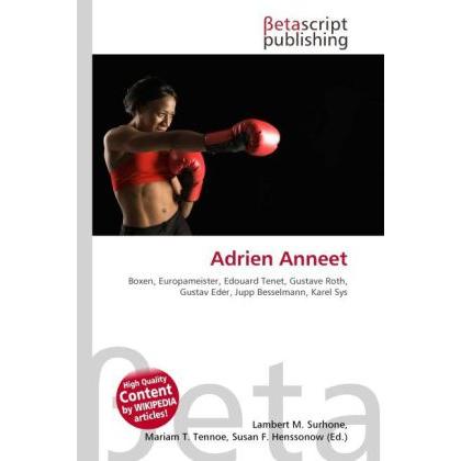 Adrien Anneet, Ratgeber von Lambert M. Surhone, Mariam T. Tennoe, Susan F. Henssonow