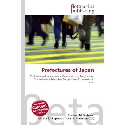 Prefectures of Japan, Fachbücher von Lambert M. Surhone, Miriam T. Timpledon, Susan F. Marseken