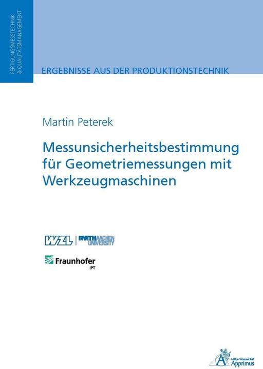 Produktbild Messunsicherheitsbestimmung für Geometriemessungen mit Werkzeugmaschinen (Deutsch, Martin Joachim Peterek, 2017)