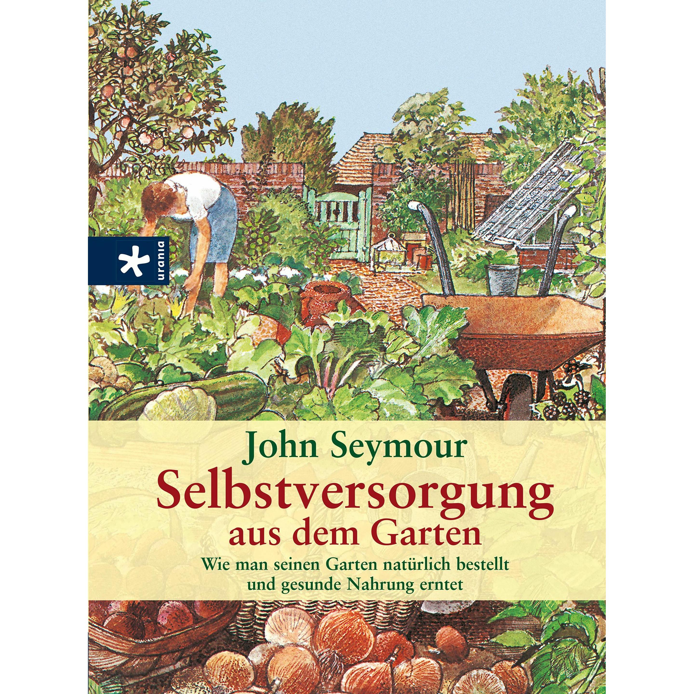 Selbstversorgung aus dem Garten, Fachbücher von John Seymour