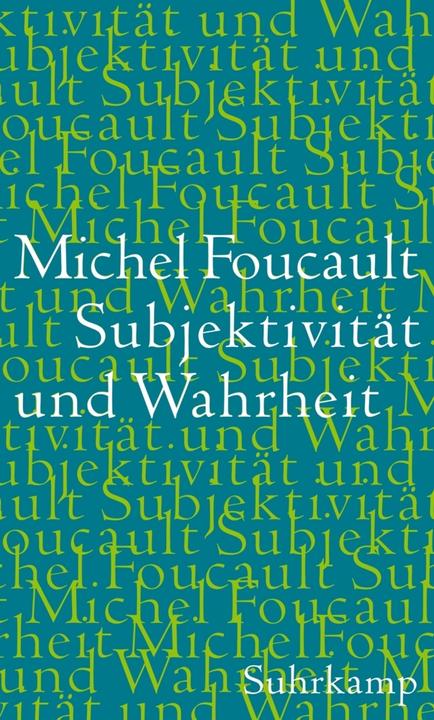 Produktbild Subjektivität und Wahrheit (Deutsch, Michel Foucault, 2016)