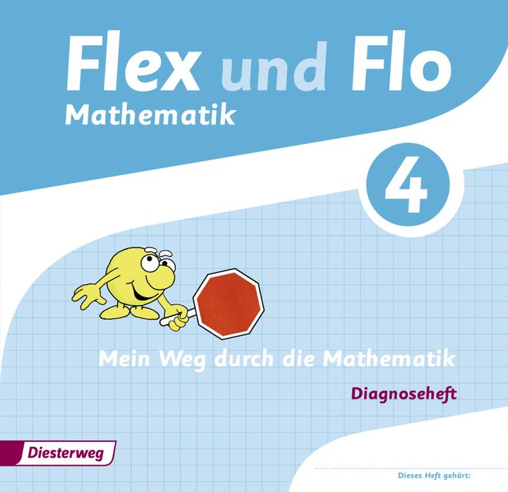 Produktbild Flex und Flo 4. Mathematik. Mein Weg durch die Mathematik. Diagnoseheft (Deutsch, Buchborn, Corinnaua, Nicole/Vogt, Sina/Timmermann, 2015)