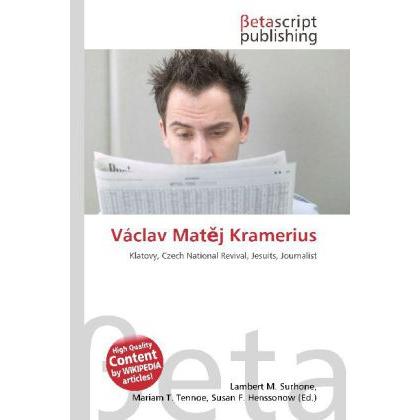 Václav Mat j Kramerius, Fachbücher von Lambert M. Surhone, Mariam T. Tennoe, Susan F. Henssonow