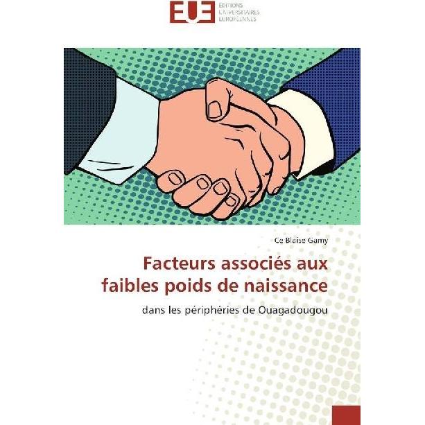 Facteurs associés aux faibles poids de naissance, Fachbücher von Ce Blaise Gamy