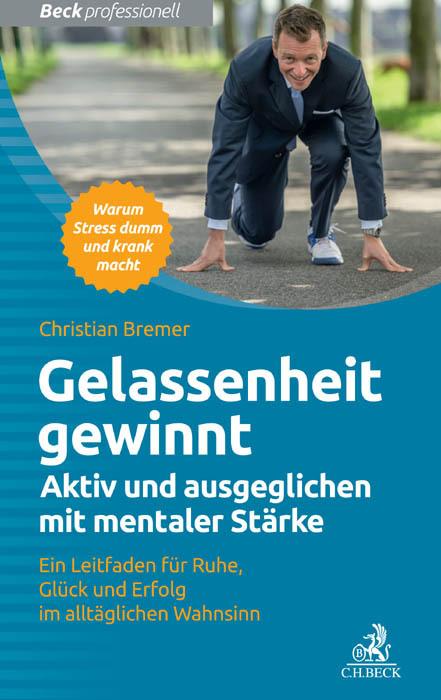 Produktbild Gelassenheit gewinnt (Deutsch, Christian Bremer, 2016)