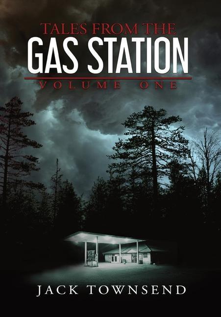 Produktbild Tales from the Gas Station: Volume One (Englisch, Jack Townsend, 2022)