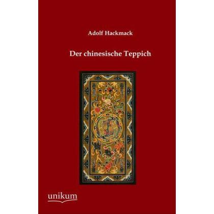 Der chinesische Teppich, Fachbücher von Adolf Hackmack