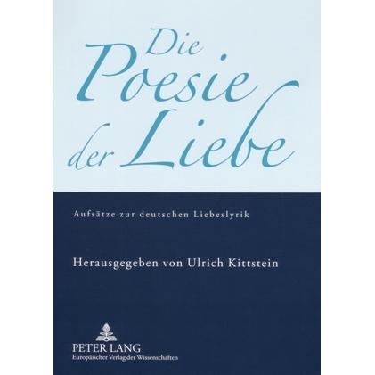 Die Poesie der Liebe, Fachbücher von Ulrich Kittstein