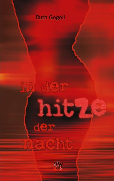 Produktbild In der Hitze der Nacht (Deutsch, Ruth Gogoll, 2016)