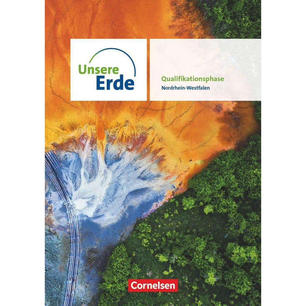 Uns.Erd.SEKII NRW'22 Q., Schulbücher von Josef Esser, Rainer Koch, Nina Erdmann, Jürgen Neumann, Anne Klein