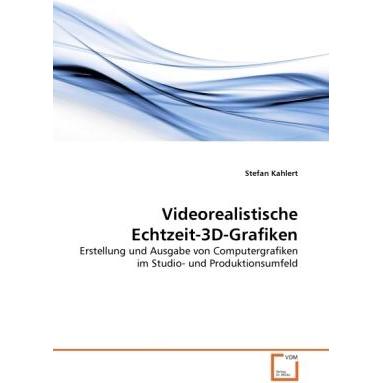 Videorealistische Echtzeit-3D-Grafiken, Fachbücher von Stefan Kahlert