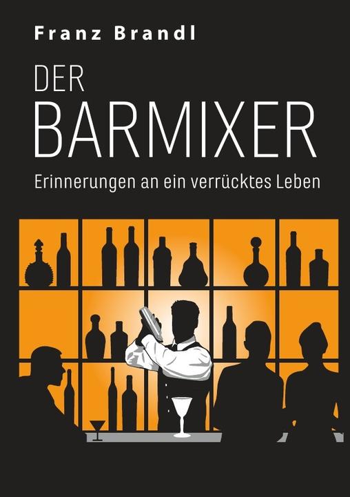 Produktbild Der Barmixer (Franz Brandl, Deutsch)