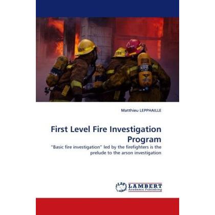 First Level Fire Investigation Program, Fachbücher von Matthieu Lepphaille