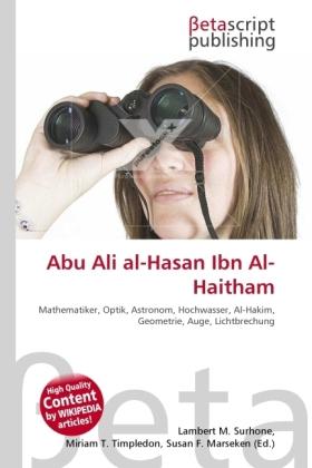 Produktbild Abu Ali al-Hasan Ibn Al-Haitham (Deutsch, Lambert M. Surhone, Miriam T. Timpledon, Susan F. Marseken, 2010)