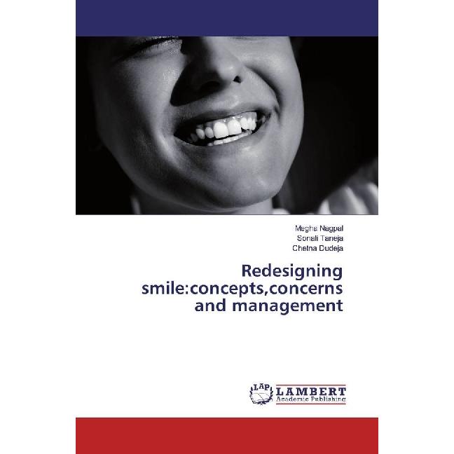 Redesigning smile:concepts,concerns and management, Fachbücher von Sonali Taneja, Megha Nagpal, Chetna Dudeja