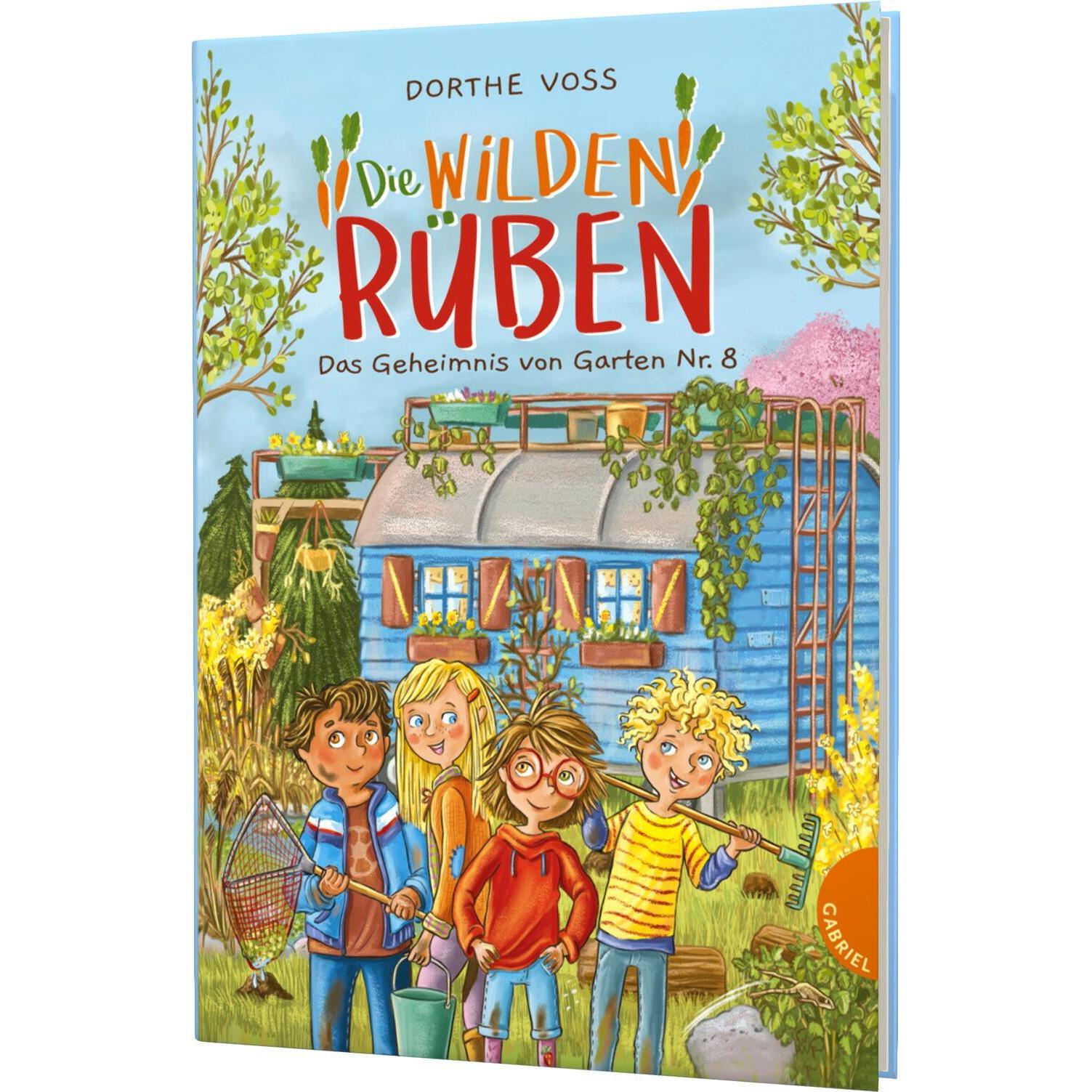 Die Wilden Rüben 1: Das Geheimnis von Garten Nr. 8, Kinderbücher von Dorthe Voss