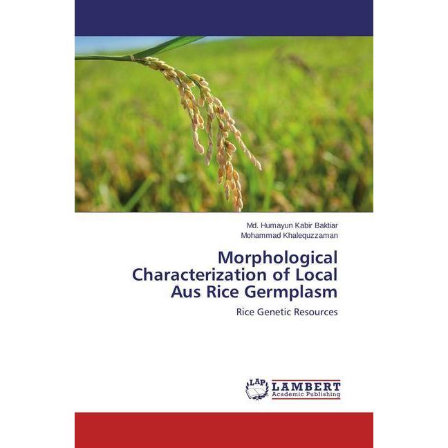 Morphological Characterization of Local Aus Rice Germplasm, Fachbücher