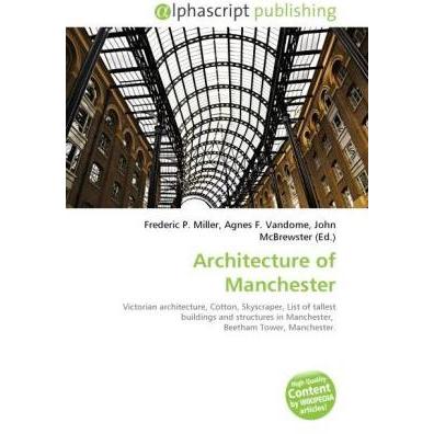 Thumbnail - Architecture of Manchester, Fachbücher von Agnes F. Vandome, Frederic P. Miller, John McBrewster