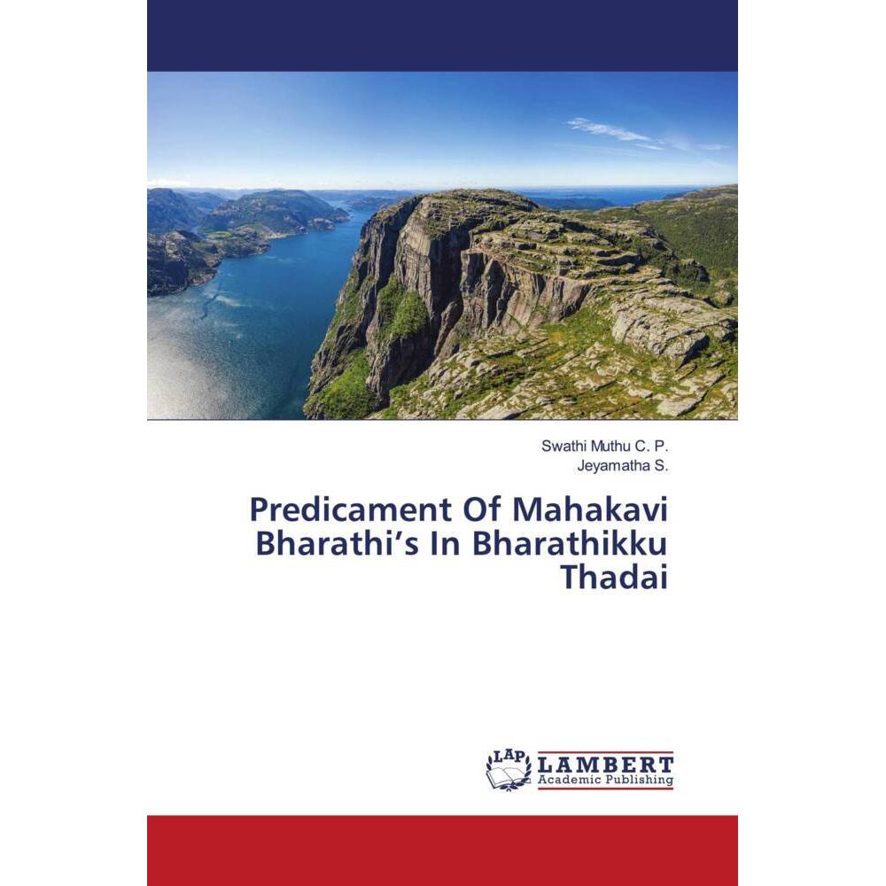 Predicament Of Mahakavi Bharathi's In Bharathikku Thadai, Fachbücher von Jeyamatha S., Swathi Muthu C. P.