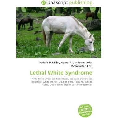 Lethal White Syndrome, Fachbücher von Agnes F. Vandome, John McBrewster, Frederic P. Miller