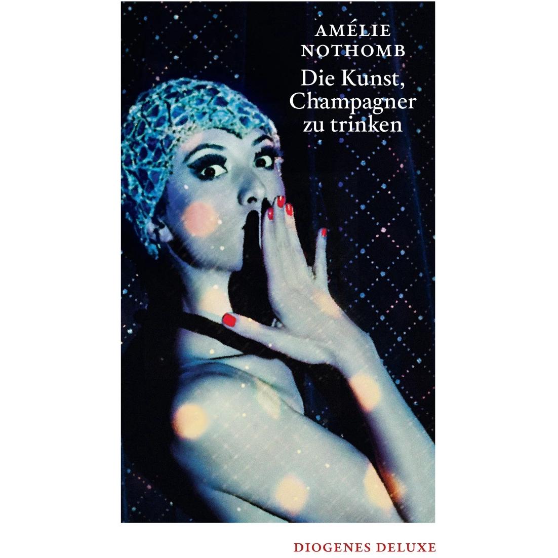Die Kunst, Champagner zu trinken, Belletristik von Amélie Nothomb