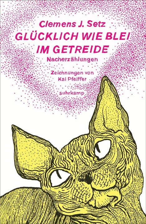 Produktbild Glücklich wie Blei im Getreide (Deutsch, Clemens J. Setz, 2015)