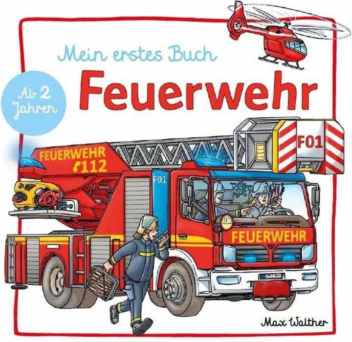 Mein Feuerwehr Buch (Deutsch, Max Walther, 2020)