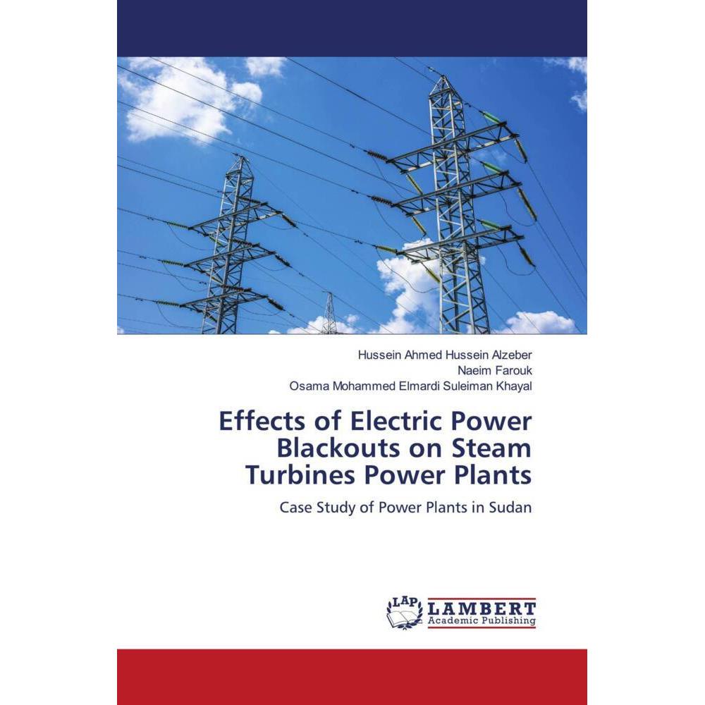 Effects of Electric Power Blackouts on Steam Turbines Power Plants, Fachbücher von Osama Mohammed Elmardi Suleiman Khaya...