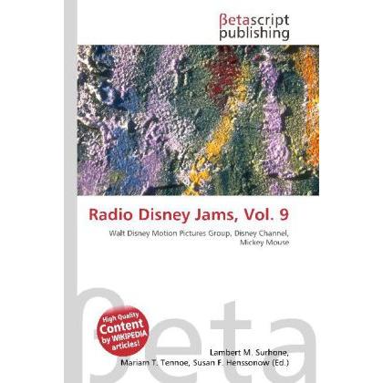 Radio Disney Jams, Vol. 9, Fachbücher von Lambert M. Surhone, Mariam T. Tennoe, Susan F. Henssonow