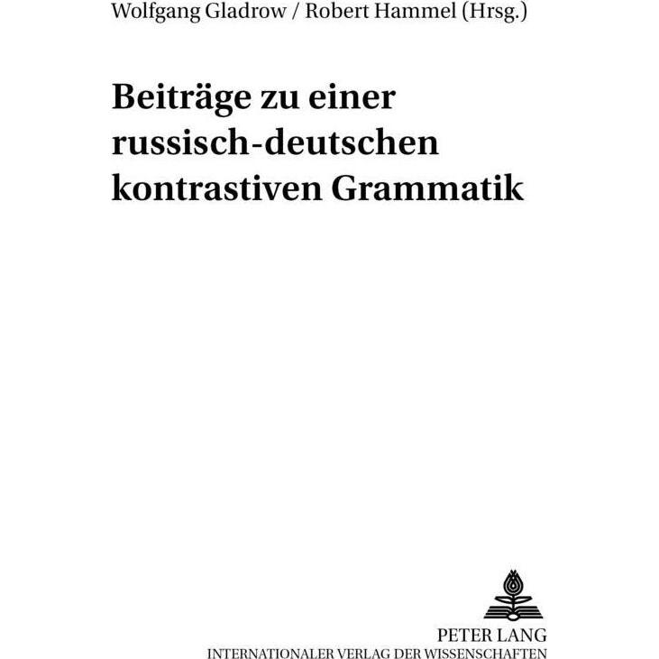 Beiträge zu einer russisch-deutschen kontrastiven Grammatik, Fachbücher von Wolfgang Gladrow, Robert Hammel